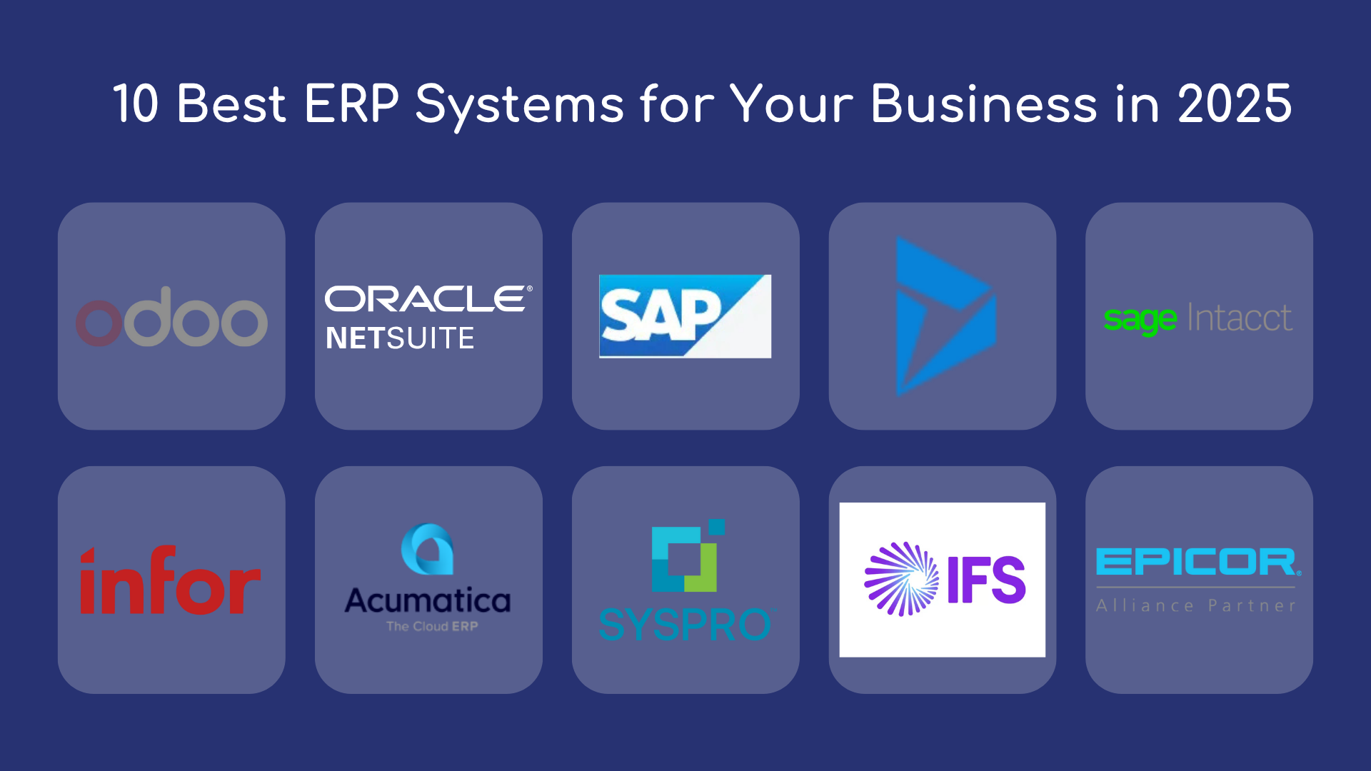 A Deep Dive into the 10 Best ERP Systems for Your Business in 2025